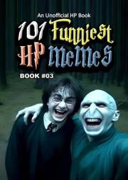 101 FUNNIEST HP MEMES: BOOK 03