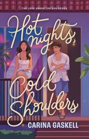 Hot Nights, Cold Shoulders (Love Under the Sun Book 1)