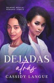 Dejadas atrás: Un Delmont Medical romance lésbico: Cast Aside (Spanish Edition)