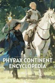 Gay Romance: Phyrax Continent Encyclopedia: Epic Fantasy Novel of Mage & Paladin Romance, Ancient Scholar, Silmaril Creation,