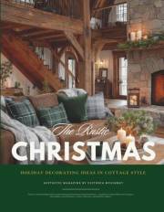 Rustic Christmas Interior Design & Home Decor Magazine: A Cozy Cottage Aesthetic Holiday Atmosphere Guide with Tree, Wreath, Rustic Christmas Interior Design & Home Decor Magazine: A Cozy Cottage Aesthetic Holiday Atmosphere Guide with Tree, Wreath,