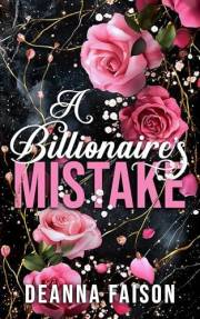 A Billionaire's Mistake (Billionaire Series Book 1)