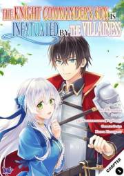 The Knight Commander's Son is Infatuated by the Villainess Chapter1 (The Knight Commander’s Son is Infatuated by the Villaine