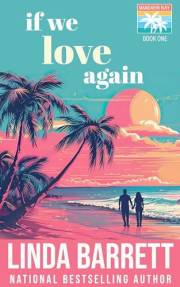 If We Love Again (Mandarin Bay Book 1)