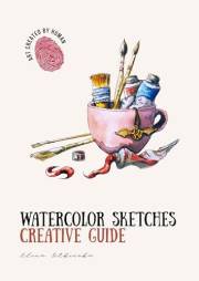 Watercolor sketches: creative guide