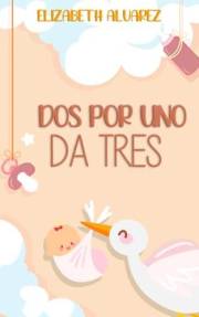 Dos por Uno da Tres (Encontrando el amor nº 1) (Spanish Edition)