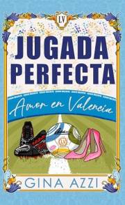 Jugada Perfecta (Amor en Valencia nº 1) (Spanish Edition)