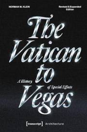 The Vatican to Vegas: A History of Special Effects (Architekturen Book 87)