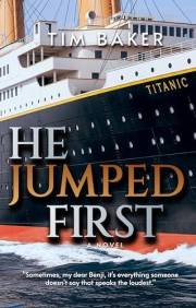 He Jumped First: A sweeping and forbidden love story set aboard the RMS Titanic