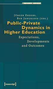 Public-Private Dynamics in Higher Education: Expectations, Developments and Outcomes (Science Studies)