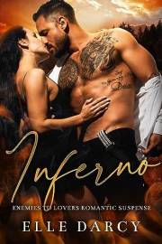 Inferno: Enemies to Lovers Romantic Suspense (Eagle Crest Chronicles Book 1) Inferno: Enemies to Lovers Romantic Suspense (Eagle Crest Chronicles Book 1)