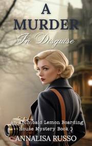A Murder in Disguise (An Archibald Lemon Boarding House Mystery Book 3)