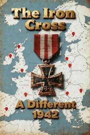 The Iron Cross — A Different 1942 (Volume 6): The Exodus