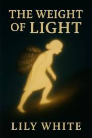 THE WEIGHT OF LIGHT