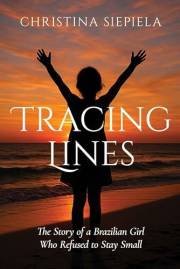 Tracing Lines: The Story of a Brazilian Girl Who Refused to Stay Small