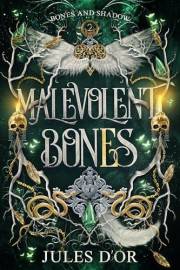 Malevolent Bones: A Dark Academia Romantasy (Bones and Shadow Book 2)