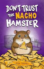 Don't Trust The Nacho Hamster