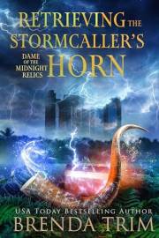 Retrieving the Storm Caller's Horn : Paranormal Women's Fiction (Dame of the Midnight Relics Book 10)