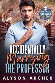 Accidentally Marrying the Professor