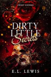 Dirty Little Secrets: A Slow Burn Why Choose (MFM) Dark Billionaire Romance (Sweet Sinners Book 1)