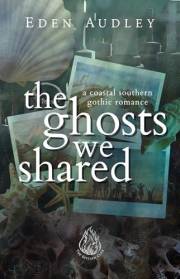 The Ghosts We Shared: A Smalltown Romance (The Epitaph Club Book 1)