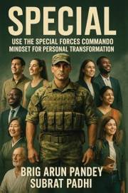 SPECIAL: Use the Special Forces Mindset for Personal Transformation