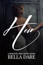 Heir: A Romantic MMF Erotic Short (Filthy Fantasies)