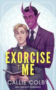 Exorcise Me: MM Fantasy Romance (Hotter than Hell)