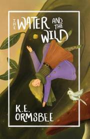 The Water and the Wild (The Lottie Fiske Books Book 1)