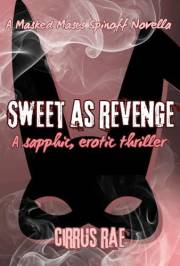 Sweet As Revenge: A Masked Mascs Spinoff Novella