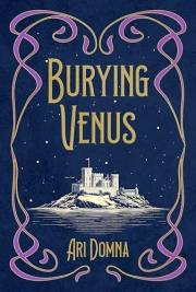 Burying Venus: A Spicy, Gothic MM Fantasy with Faeries, Witch Trials, and Revenge