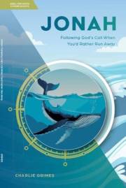 Jonah: Following God's Call When You'd Rather Run Away Bible Study Guide