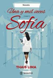 Una y Mil Veces Sofía (Mujeres que me habitan nº 1) (Spanish Edition)