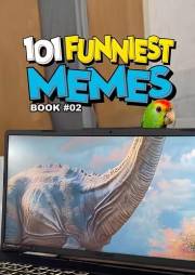 101 FUNNIEST MEMES: BOOK 02