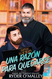 Una Razón para Quedarse: Romance m/m de padre soltero en un pueblo pequeño (Osos de Firefly Valley nº 1) (Spanish Edition)