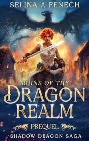 Ruins of the Dragon Realm (Shadow Dragon Saga: A Young Adult Epic Fantasy)
