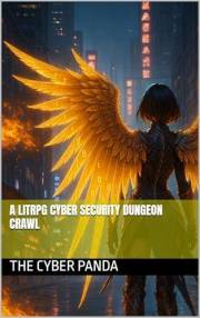 A litRPG Cyber Security Dungeon Crawl