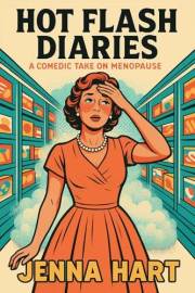 Hot Flash Diaries: A Comedic Take on Menopause