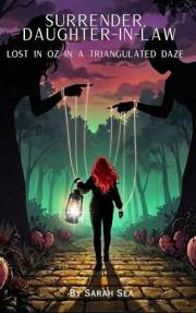 Surrender, Daughter-in-law: Lost in Oz in a Triangulated Daze