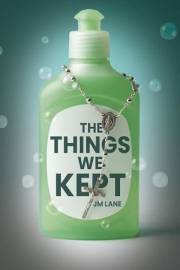 The Things We Kept: Every woman has a breaking point. Margaret Greene found hers at the kitchen sink. (Songs from small field