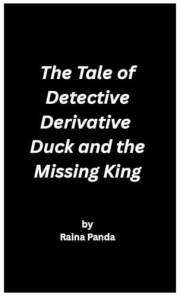 The Tales of Detective Derivative Duck The Tales of Detective Derivative Duck