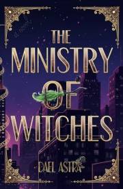 The Ministry of Witches: A Cozy Fantasy Novel