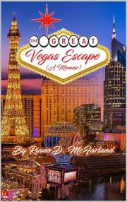 The Great Vegas Escape: A Memoir