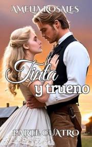 Tinta y trueno Una novela romántica del Oeste: Cuarta entrega de la serie 