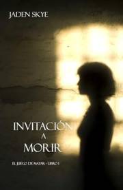 Invitación a morir (El juego de matar - Libro 1) (Spanish Edition)