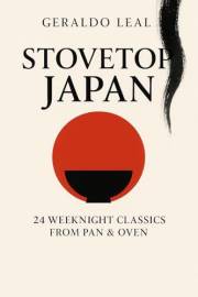 STOVETOP JAPAN: 24 Weeknight Classics from Pan & Oven