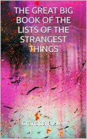 THE GREAT BIG BOOK OF THE LISTS OF THE STRANGEST THINGS (THE GREAT BIG LIST BOOKS 2)