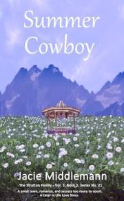 Summer Cowboy - Book 2: A small town, romance, and secrets too many to count. A Later in Life Love Story. Vol. 3, Series No.
