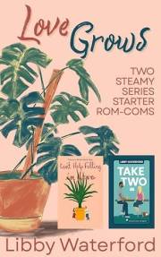 Love Grows: Two steamy series starter rom-coms