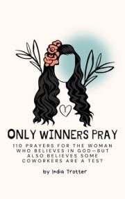 Only Winners Pray: 110 Prayers for the Woman Who Believes in God—But Also Believes Some Coworkers Are a Test (Prayers for the